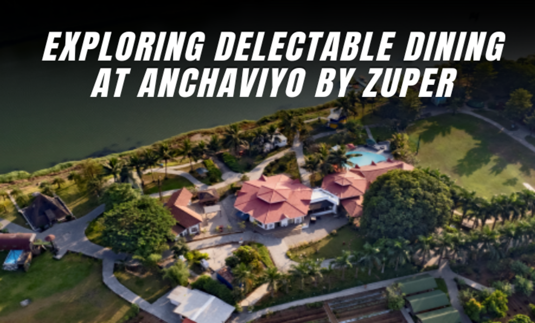 EXPLORING DELECTABLE DINING OPTIONS AT ANCHAVIYO BY ZUPER